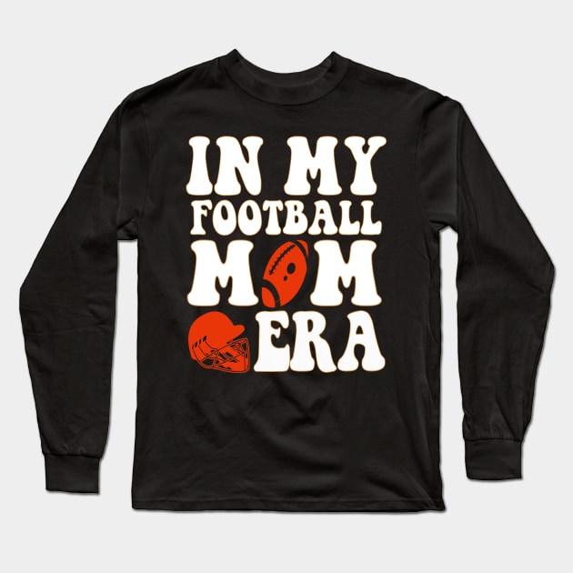 In My Football Mom Era Long Sleeve T-Shirt by Uniqueify